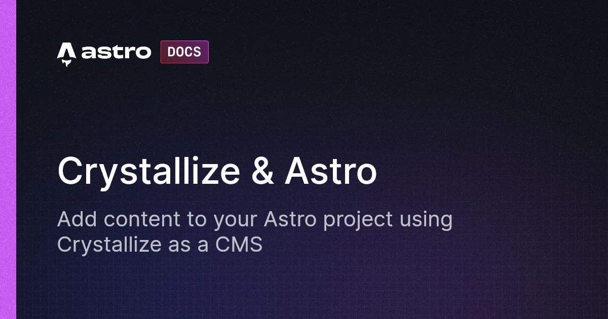 Crystallize & Astro | Docs