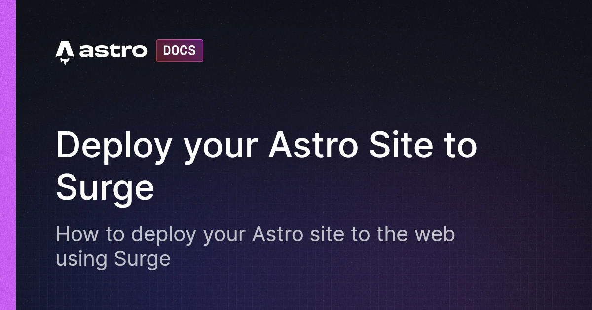 Deploy your Astro Site to Surge | Docs