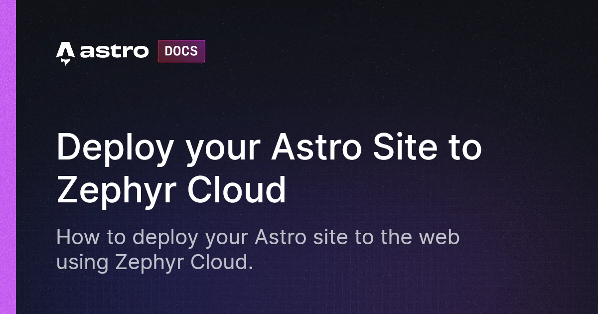 Deploy your Astro Site to Zephyr Cloud | Docs