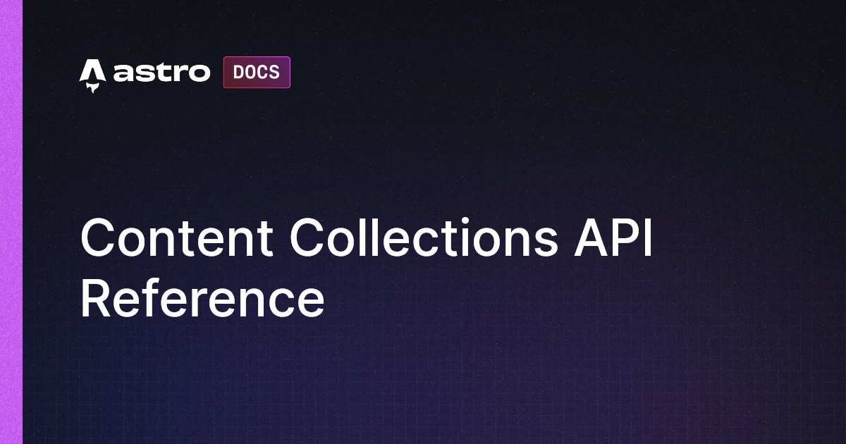 Content Collections API Reference | Docs