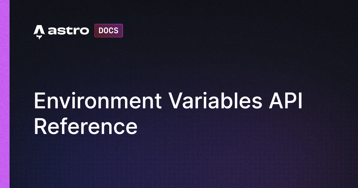 Environment Variables API Reference | Docs