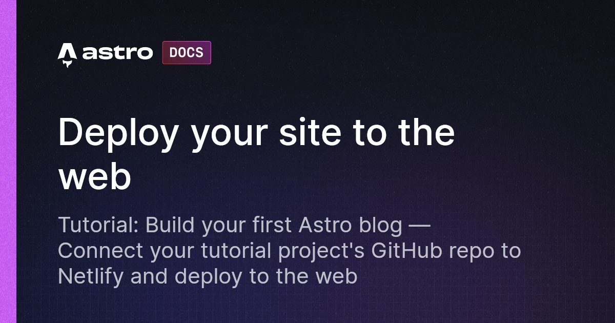 Build a blog tutorial: Deploy your site to the web | Docs