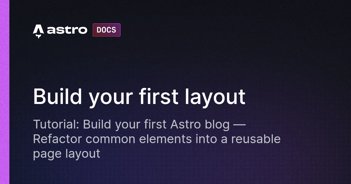Build a blog tutorial: Build your first layout | Docs