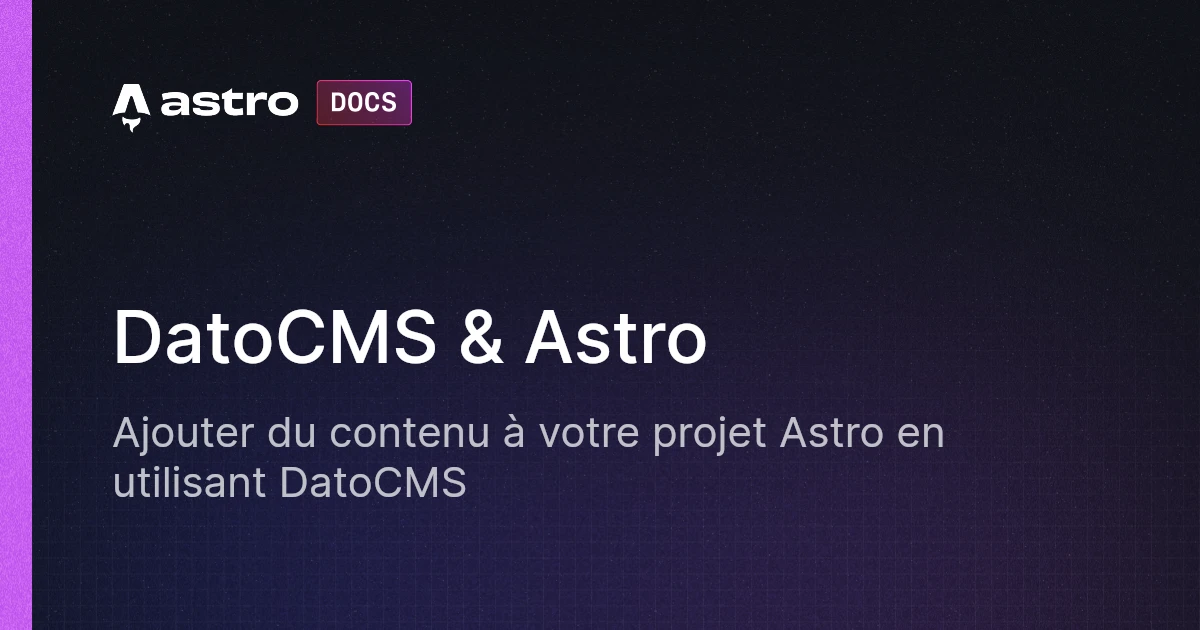 DatoCMS & Astro | Docs