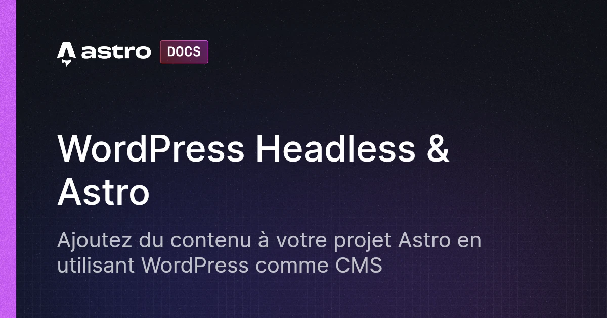 WordPress Headless & Astro | Docs