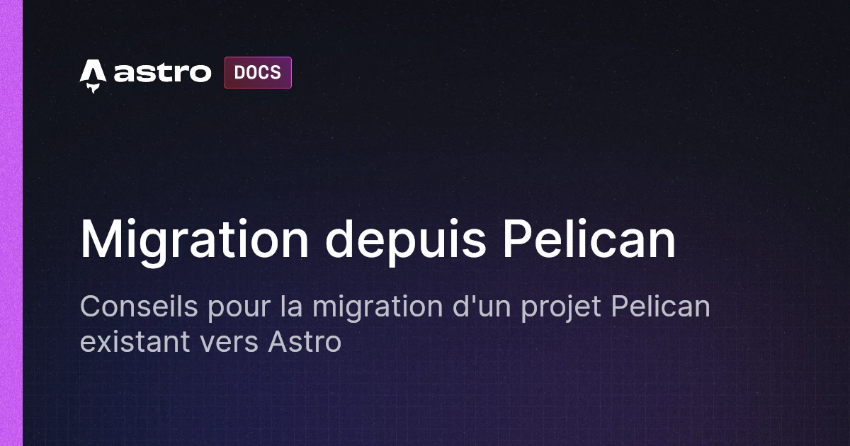 Migration depuis Pelican | Docs